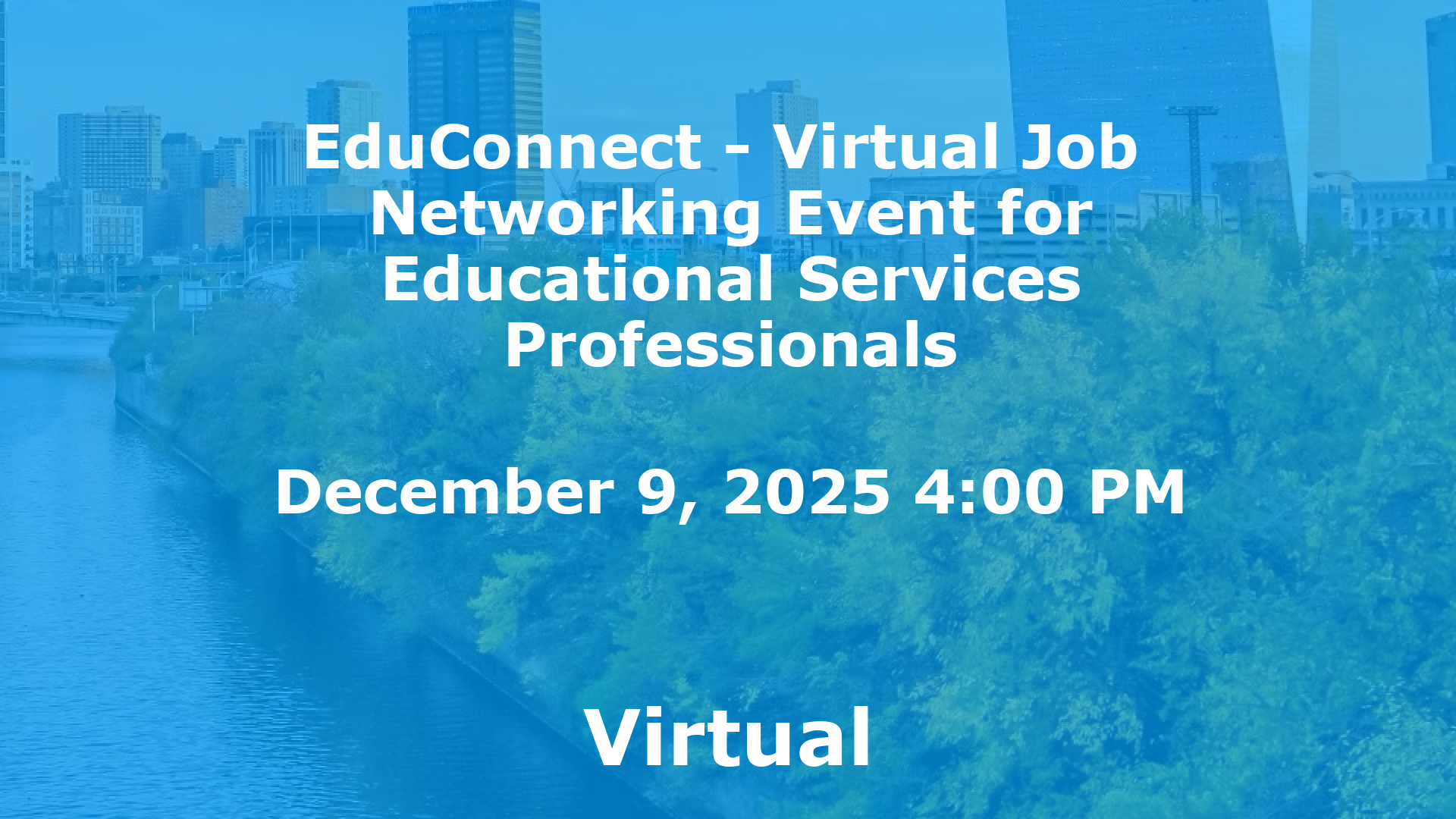 EduConnect - Virtual Job  Networking Event for Educational Services Professionals event image